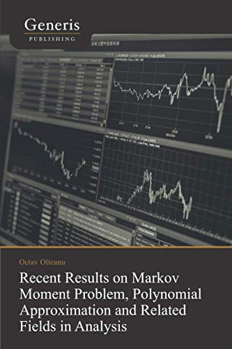 9789975153225: Recent Results on Markov Moment Problem, Polynomial : Approximation and Related Fields in Analysis
