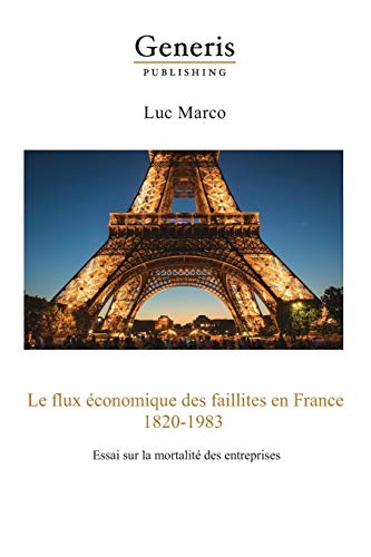 9789975334839: Le flux conomique des faillites en France, 1820-1983: essai sur la mortalit des entreprises