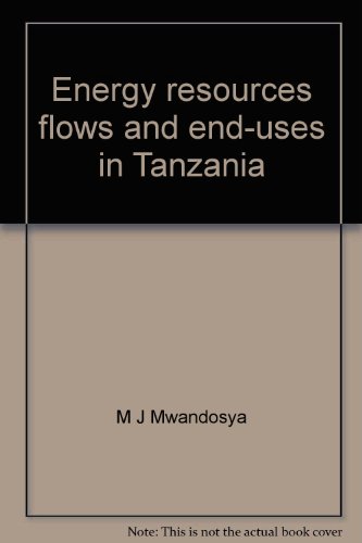 Beispielbild fr Energy resources, flows, and end-uses in Tanzania Mwandosya, M. J zum Verkauf von CONTINENTAL MEDIA & BEYOND