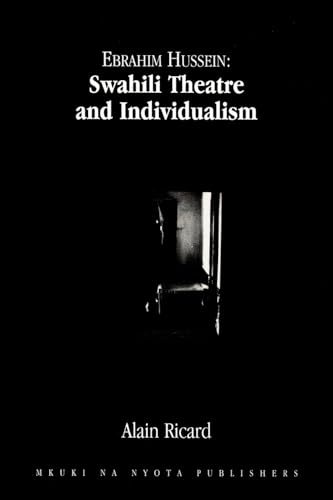9789976973815: Ebrahim Hussein: Swahili Theatre and Individualism