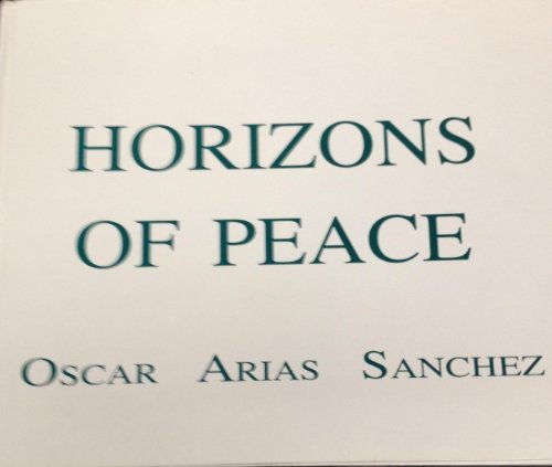 Beispielbild fr Horizons of Peace: The Costa Rican Contribution to the Peace Process in Central America zum Verkauf von Better World Books: West