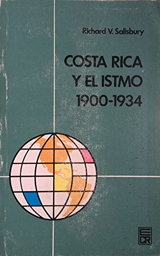 9789977231112: costa_rica_y_el_istmo,_1900-1934