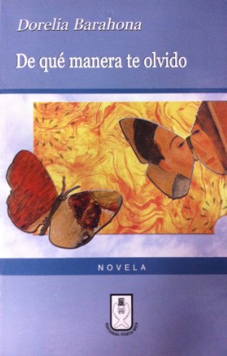 Imagen de archivo de De Que Manera Te Olvido (Spanish Edition) a la venta por ThriftBooks-Dallas