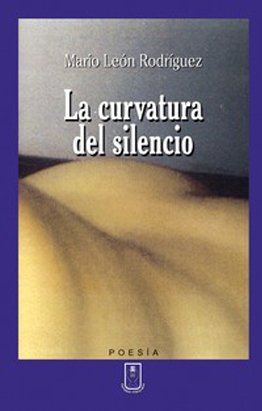 La curvatura del silencio (9789977238395) by Mario LeÃ³n RodrÃ­guez