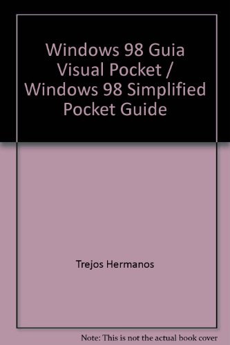 Windows 98 Guia Visual Pocket / Windows 98 Simplified Pocket Guide (Spanish Edition) (9789977540795) by Trejos Hermanos; Maran Graphics Development Group