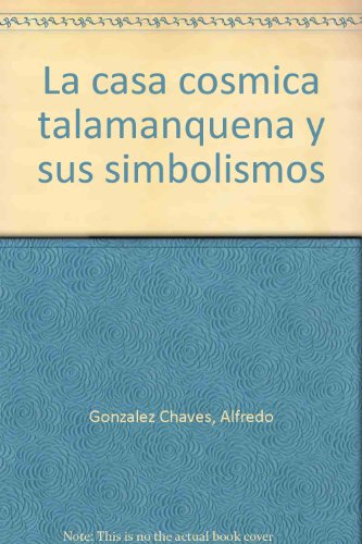 9789977644837: La casa cósmica talamanqueña y sus simbolismos (Spanish Edition)