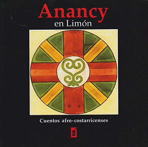 Imagen de archivo de Anancy en Limn. Cuentos afro-costarricenses. a la venta por Antiquariat Bcherkeller
