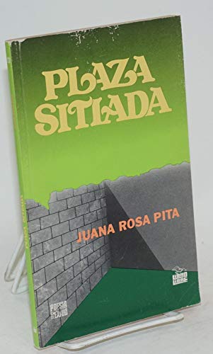 Imagen de archivo de Plaza sitiada (Serie Poesa? en exilio) (Spanish Edition) Pita, Juana Rosa a la venta por CONTINENTAL MEDIA & BEYOND