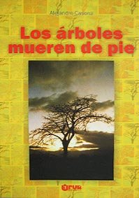 9789977952345: Los árboles mueren de pie - Alejandro Casona: 9977952345 -  AbeBooks