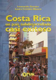9789977952857: Costa Rica un pas subdesarrollado casi exitoso