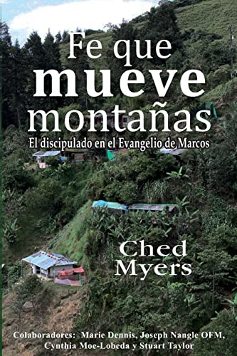 Stock image for Fe que mueve montaas: El discipulado en el Evangelio de Marcos (Spanish Edition) for sale by GF Books, Inc.