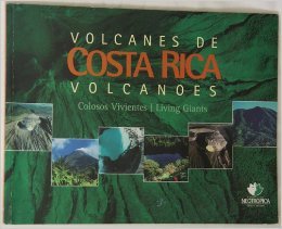 Stock image for Volcanes de Costa Rica: Colosos Vivientes = Costa Rica Volcanoes: Living Giants for sale by Ergodebooks