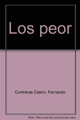 Imagen de archivo de Los peor (Spanish Edition) a la venta por medimops