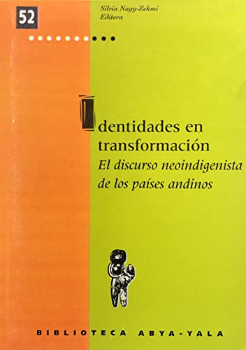 Imagen de archivo de Identidades En Transformacion. El Discurso Neoindigenista De Los Paises Andinos a la venta por ThriftBooks-Atlanta