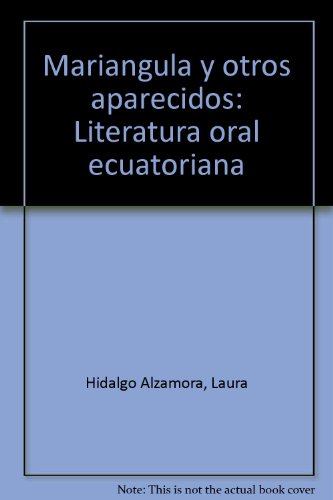 9789978160312: Mariangula y otros aparecidos: Literatura oral ecuatoriana (Spanish Edition)