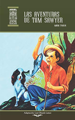 Imagen de archivo de Las aventuras de Tom Sawyer: Ilustrado (Ariel Juvenil Ilustrada) (Spanish Edition) a la venta por GF Books, Inc.