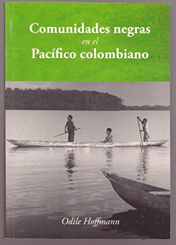 COMUNIDADES NEGRAS EN EL PACIFICO COLOMBIANO