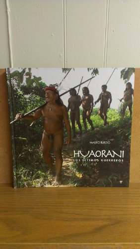 Imagen de archivo de Huaorani : los ltimos guerreros a la venta por Librera Monte Sarmiento