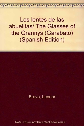 9789978492543: Los lentes de las abuelitas/ The Glasses of the Grannys (Garabato)