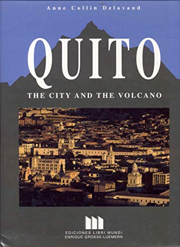 Imagen de archivo de QUITO: The City and the Volcano a la venta por Bookmarc's