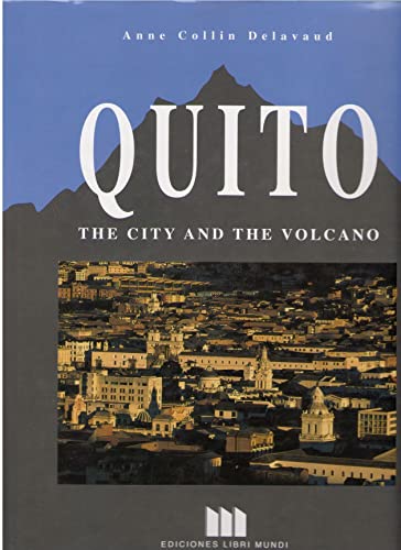 Imagen de archivo de Quito: The city and the volcano a la venta por West With The Night