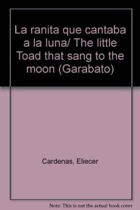 9789978804698: La ranita que cantaba a la luna/ The little Toad that sang to the moon
