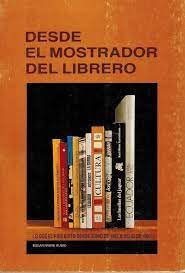 Stock image for Desde el mostrador del librero for sale by Robert S. Brooks, Bookseller