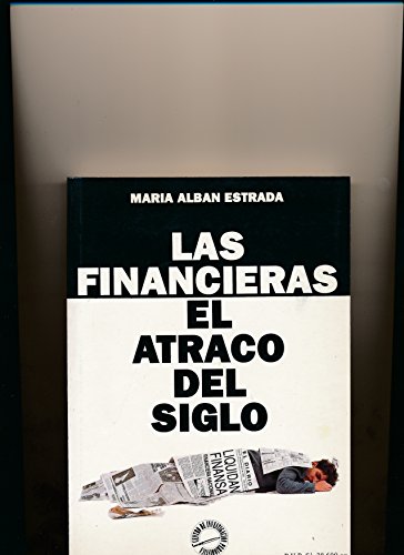 Las Financieras: El Atraco Del Siglo