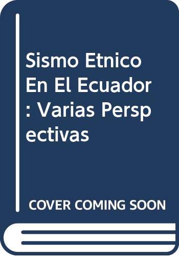 Imagen de archivo de Sismo Etnico En El Ecuador: Varias Perspectivas (Spanish Edition). a la venta por Brentwood Books