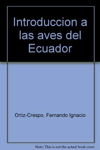 Beispielbild fr Introduccion a las aves del Ecuador (Spanish Edition) zum Verkauf von medimops