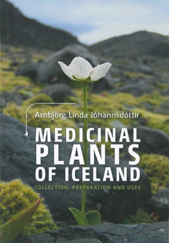 Stock image for Medicinal Plants of Iceland: Collection, Preparation and Use for sale by HPB-Red