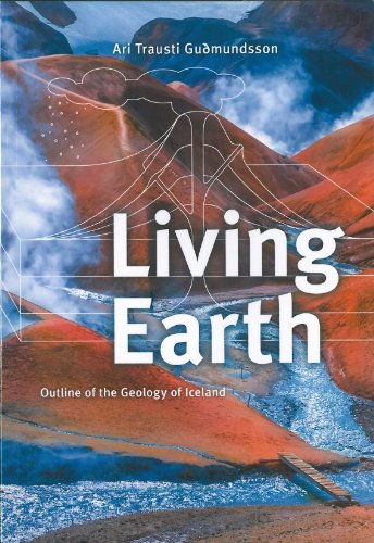 Beispielbild fr Living Earth: Outline of the Geology of Iceland zum Verkauf von HPB-Red