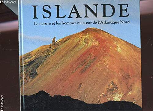 Beispielbild fr ISLANDE: LA NATURE ET LES HOMMES AU COEUR DE L'ATLANTIQUE NORD. zum Verkauf von medimops