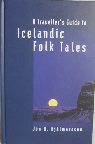 9789979511908: A Traveller's Guide to Icelandic Folk Tales