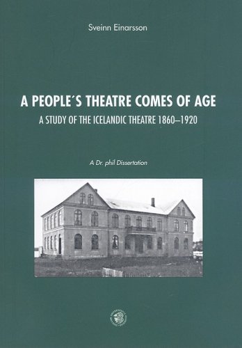 Beispielbild fr A People's Theatre Comes of Age: A Study of Icelandic Theatre, 1860-1920 zum Verkauf von Midtown Scholar Bookstore