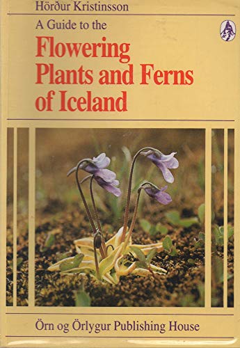 Beispielbild fr A guide to the flowering plants and ferns of Iceland zum Verkauf von MusicMagpie