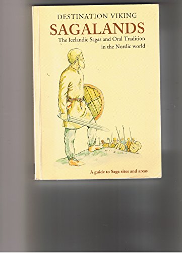 Imagen de archivo de Destination Viking Sagalands - The Icelandic Sagas And Oral Tradition In The Nordic World a la venta por WorldofBooks
