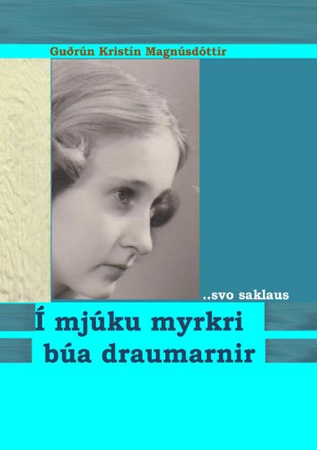 Imagen de archivo de   mjúku myrkri búa draumarnir: Beautiful story about a girl who is a bit different. (Icelandic Edition) a la venta por ThriftBooks-Dallas