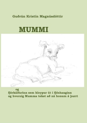 Stock image for Mummi: A boy, Mummi, only does what his voice of consciens tells him to be the right thing to do. for sale by Revaluation Books