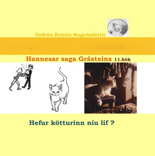 Stock image for Hannesar saga Grsteins, 11. bk: Hefur ktturinn nu lf? for sale by Revaluation Books