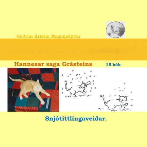 Stock image for Hannesar saga Grsteins, 15. bk: Snjtittlingaveiar for sale by Revaluation Books
