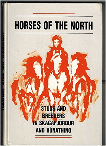 9789979904403: horses-of-the-north-studs-and-breeders-in-skagafjordur-and-hunathing