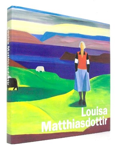 Louisa Matthiasdottir - Perl, Jed: Vigdis Finnbogadottir: John Ashbury: Adalsteinn Ingolfsson & Lance Esplund (essays); Louis Mattiasdottir (paintings)