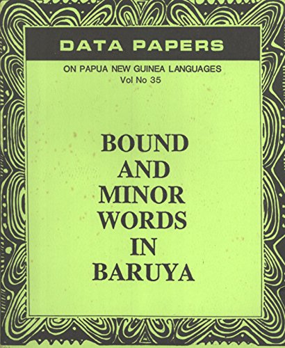 9789980005052: Bound and Minor Words in Baruya (Datapapers in Papua New Guinea Languages)