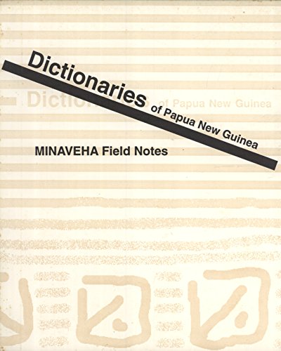 9789980014245: Minaveha Field Notes (Dictionaries in Papua New Guinea)