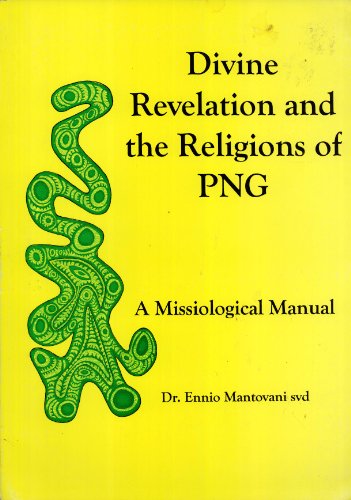 9789980650009: Divine Revelation and the Religions of PNG: A Missiological Manual