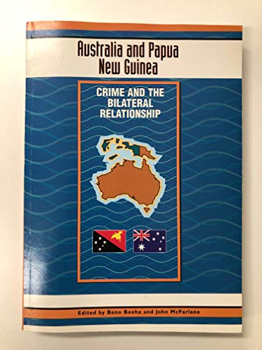 9789980750952: Australia-Papua New Guinea: Crime and the bilateral relationship (NRI special publication 24)