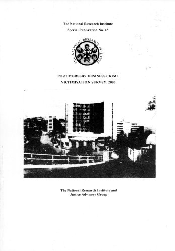 Port Moresby Business Crime Victimisation Survey, 2005 (NRI Special Publication, 45) (9789980751430) by Richard Guy