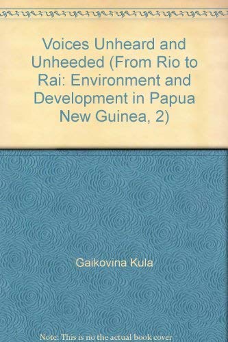 Stock image for Voices Unheard and Unheeded (From Rio to Rai: Environment and Development in for sale by Masalai Press