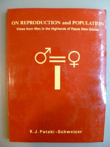 Beispielbild fr On Reproduction and Population Views From Men in the Highlands of Papua New Guinea zum Verkauf von COLLINS BOOKS
